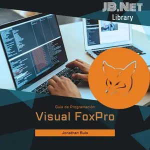 Guía de Programación Visual FoxPro (Spanish Edition)