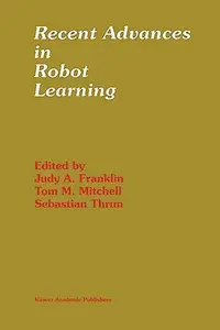 Recent Advances in Robot Learning