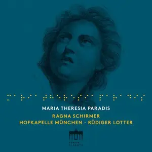 Ragna Schirmer, Hofkapelle München, Rüdiger Lotter - Maria Theresia von Paradis: Schirmer, Ragna (2025)