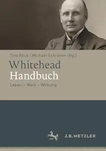 Whitehead-Handbuch: Leben – Werk – Wirkung