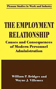 The Employment Relationship: Causes and Consequences of Modern Personnel Administration