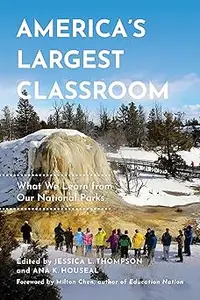 America's Largest Classroom: What We Learn from Our National Parks