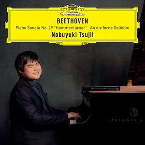 Nobuyuki Tsujii - Beethoven: Piano Sonata No. 29 "Hammerklavier"; An die ferne Geliebte (Arr. Liszt) (2024)