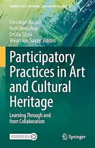 Participatory Practices in Art and Cultural Heritage: Learning Through and from Collaboration