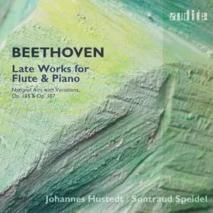 Johannes Hustedt & Sontraud Speidel - Ludwig van Beethoven: Late Works for Flute and Piano (2025) [Digital Download 24/96]