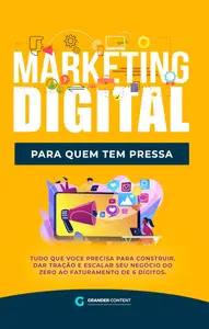 Marketing Digital Para Quem Tem Pressa (Portuguese Edition)