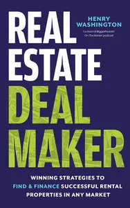 Real Estate Deal Maker: Real Estate Deal Maker: Winning Strategies to Find and Finance Successful