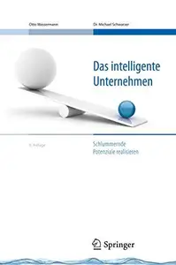 Das intelligente Unternehmen: Schlummernde Potenziale realisieren