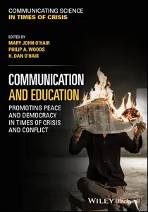 Communication and Education: Promoting Peace and Democracy in Times of Crisis and Conflict