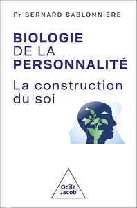 Biologie de la personnalité: La construction de soi