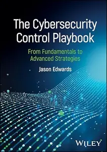 The Cybersecurity Control Playbook