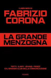 La grande menzogna - Fabrizio Corona