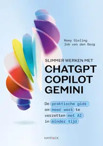 Slimmer werken met ChatGPT, Copilot en Gemini (Dutch Edition)