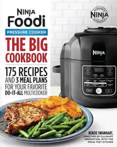 The Official Big Ninja Foodi Pressure Cooker Cookbook: 175 Recipes and 3 Meal Plans for Your Favorite Do-It-All Multicooker