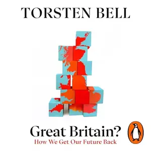 Great Britain?: How We Get Our Future Back [Audiobook]