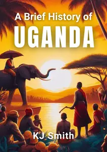 A Brief History of Uganda