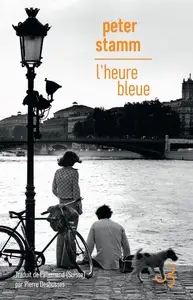 Peter Stamm, "L'heure bleue"