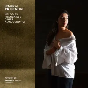 Parveen Savart, Anna Giorgi, Maya Devane & Frédéric Rubay - J'aurai ta cendre (2025) [Official Digital Download 24/48]
