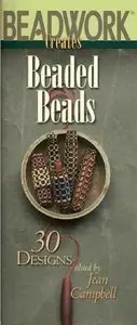 Beadwork Creates Beaded Beads by Jean Campbell [Repost]
