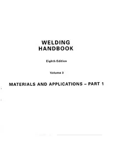 William R. Oates - Welding Handbook, Volume 3: Materials and Applications, Part 1. 8th Edition