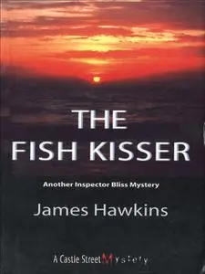 «The Fish Kisser» by James Hawkins