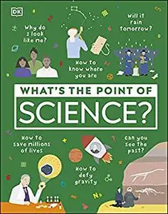 What's the Point of Science?