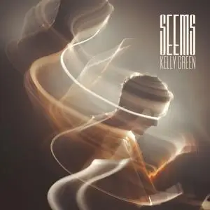 Kelly Green - Seems (2024) [Official Digital Download 24/96]