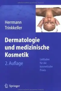 Dermatologie und medizinische Kosmetik: Leitfaden für die kosmetische Praxis: Leitfaden Fur Die Kosmetische Praxis (Auflage: 2)