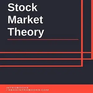«Stock Market Theory» by Introbooks Team