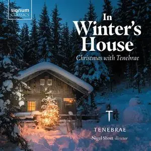 Nigel Short, Tenebrae - In Winter's House: Christmas with Tenebrae (2022)