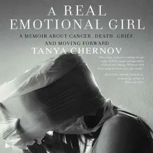 A Real Emotional Girl: A Memoir of Love and Loss [Audiobook]