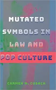 Mutated Symbols in Law and Pop Culture