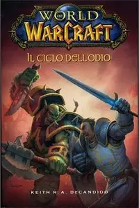 Il ciclo dell'odio. World of Warcraft