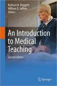 An Introduction to Medical Teaching (2nd edition) (Repost)