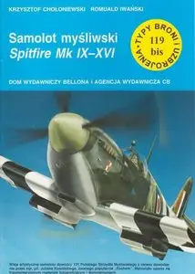 Samolot myśliwski Spitfire Mk. IX - XVI (Typy Broni i Uzbrojenia 119 bis)