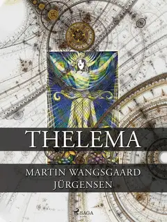 «Thelema» by Martin Wangsgaard Jürgensen