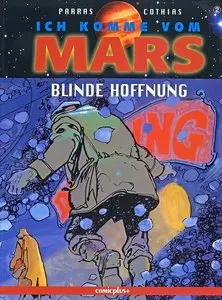 Ich Komme vom Mars - Band 2 - Blinde Hoffnung