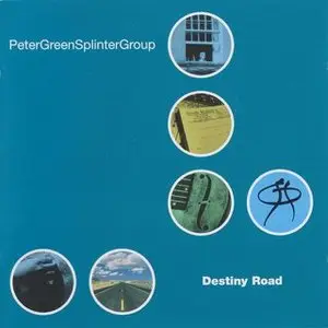 Peter Green Splinter Group - Destiny Road (1999)