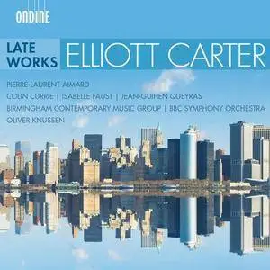 VA - Elliott Carter: Late Works (2017)