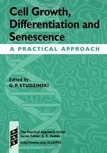 Cell growth, differentiation, and senescence: a practical approach