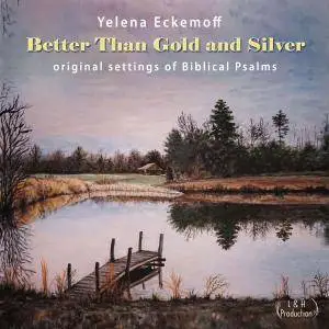 Yelena Eckemoff - Better Than Gold and Silver (2018) [Official Digital Download 24/96]