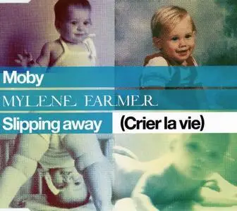 Moby & Mylene Farmer - Slipping Away (Crier La Vie) [Maxi-Single] (2006)