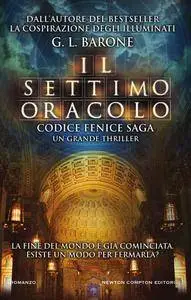 G. L. Barone - Il settimo oracolo. Codice Fenice saga