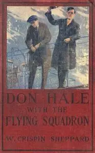 «Don Hale with the Flying Squadron» by W. Crispin Sheppard