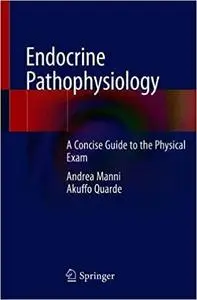 Endocrine Pathophysiology: A Concise Guide to the Physical Exam