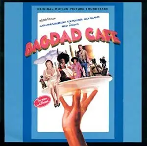Bagdad Cafe, Out of Rosenheim - by Percy Adlon (1987)