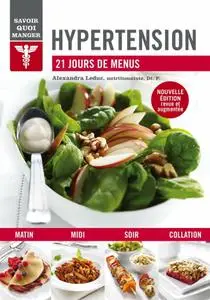 Alexandra Leduc, Gabrielle Dalessandro, "Hypertension : 21 jours de menus"