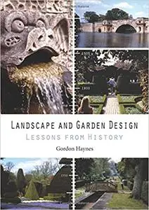 Landscape and Garden Design: Lessons from History