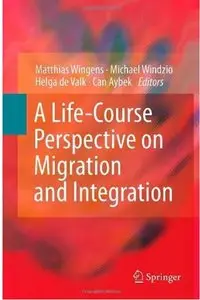 A Life-Course Perspective on Migration and Integration [Repost]