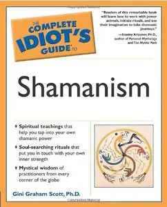 The Complete Idiot's Guide to Shamanism [Repost]